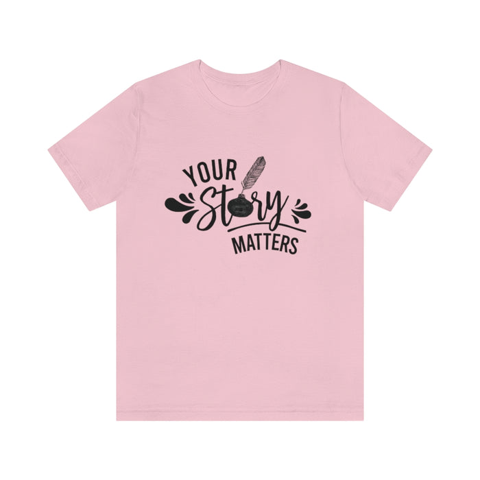 Your Story Short Sleeve Tee