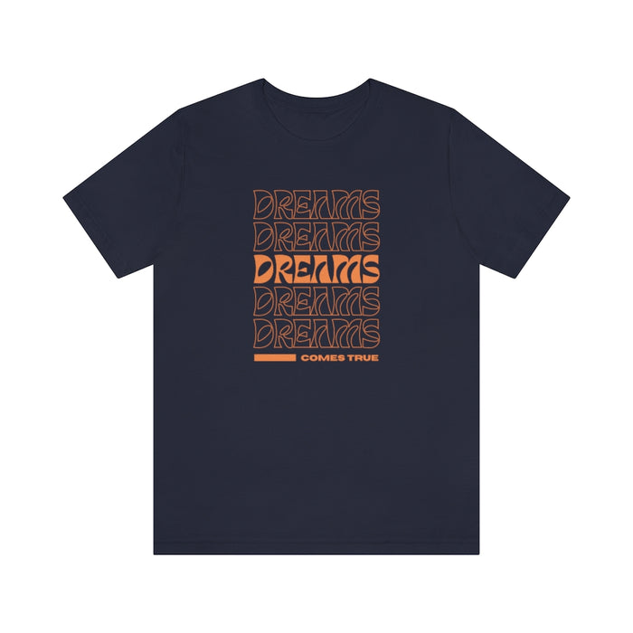 Dreams come true Tee