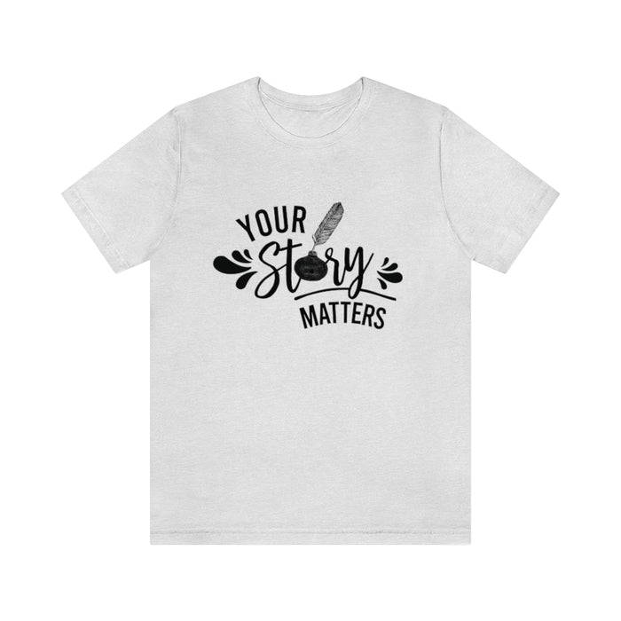 Your Story Short Sleeve Tee