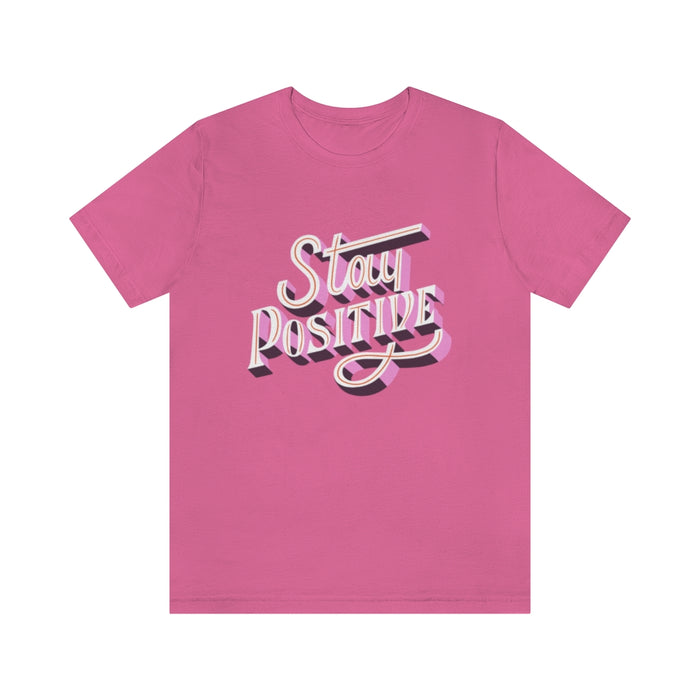 Stay Positive Short Sleeve Tee