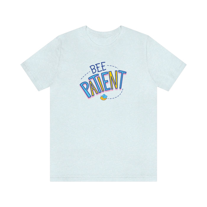 Be patient Tee