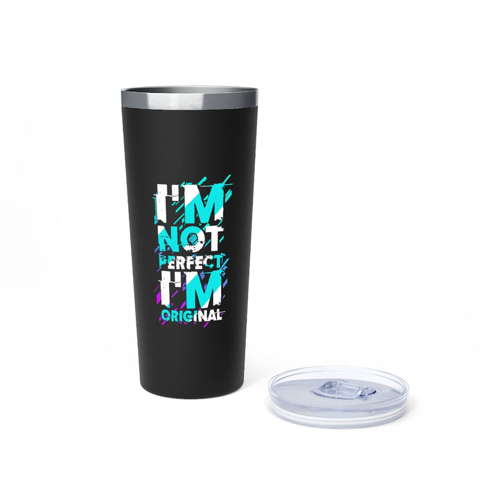 I'm not perfect Copper Vacuum Insulated Tumbler, 22oz