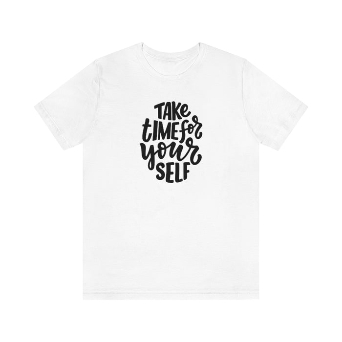 Take time for yourself Tee