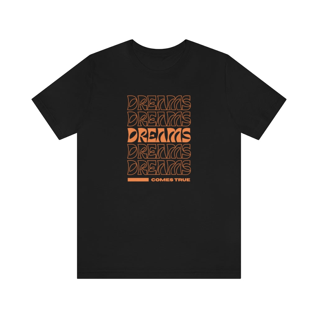 Dreams come true Tee: Wear Your Ambition — OOHLU