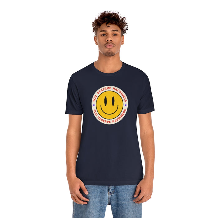 You deserve happiness Tee