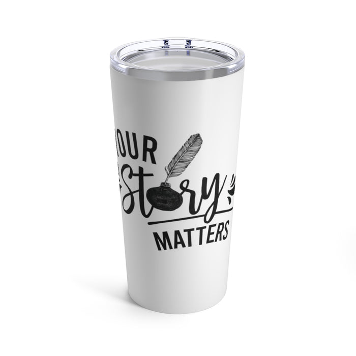 Your Story Tumbler 20oz