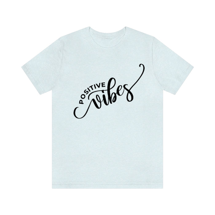 Positive Vibes Tee