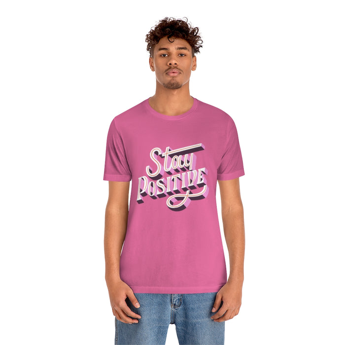 Stay Positive Short Sleeve Tee