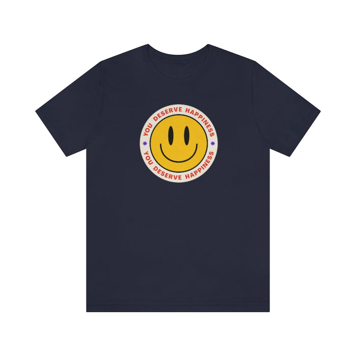 You deserve happiness Tee