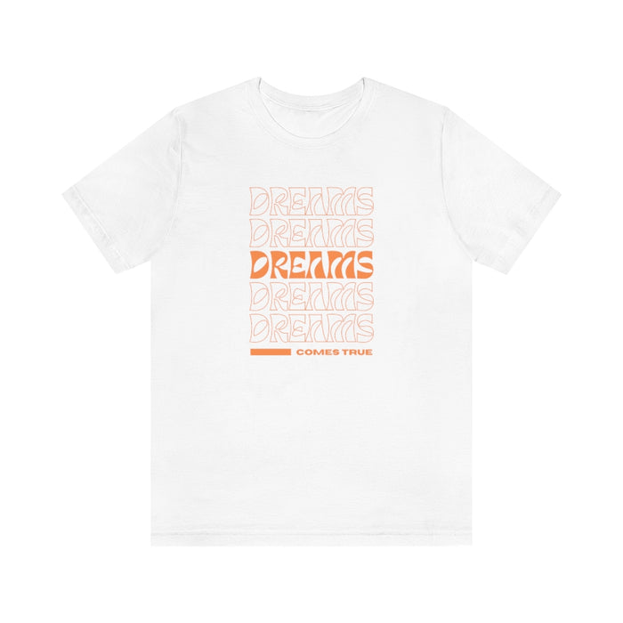 Dreams come true Tee