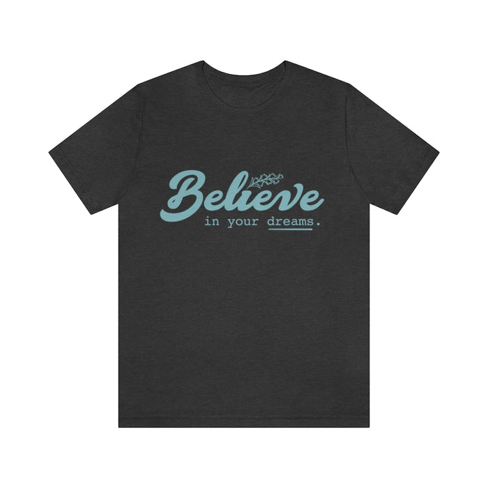 Believe Short Sleeve Tee