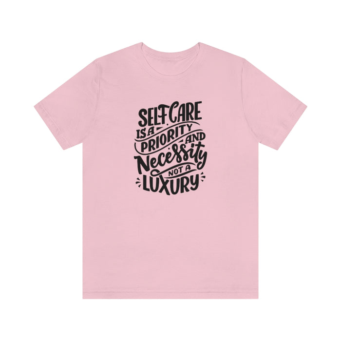 Self care is priority Tee