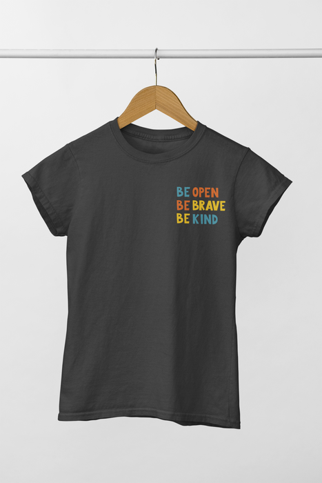 Be open, Be brave, Be kind Short Sleeve Tee