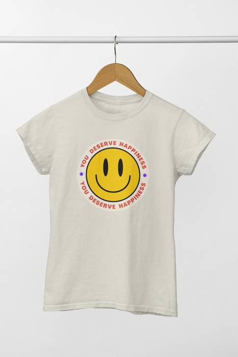 You deserve happiness Tee