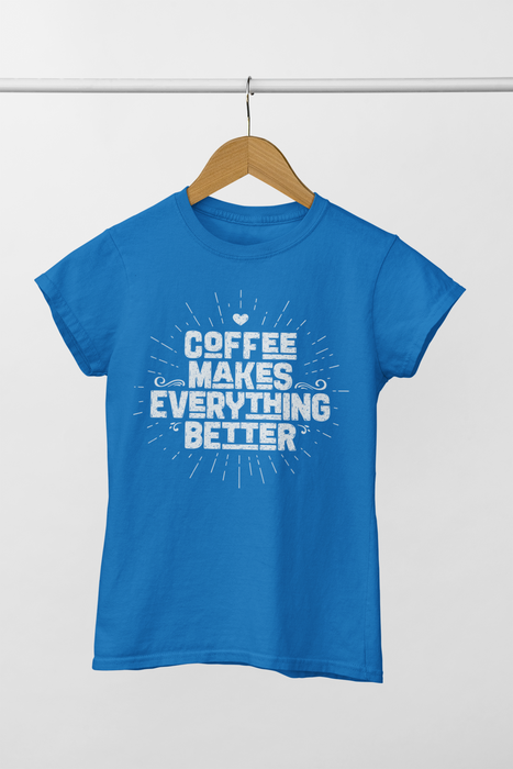 Coffee makes everything better Short Sleeve Tee